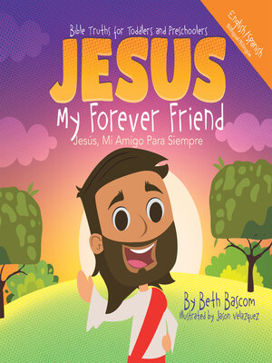 cover image of JESUS My Forever Friend Jesus, Mi Amigo Para Siempre